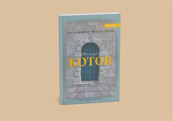 Kotor - 50+ pages Cultural Guide